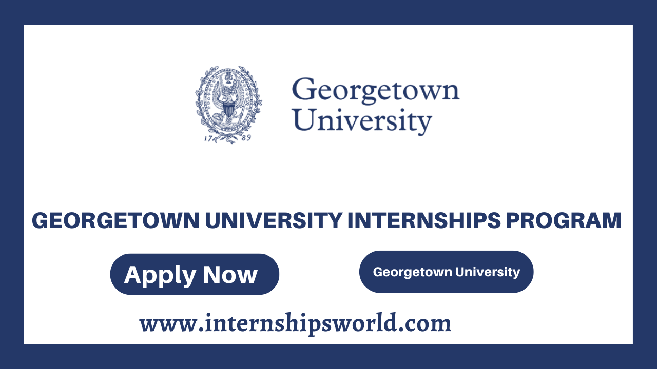 Georgetown University Internships Program